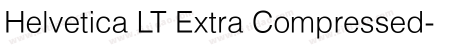 Helvetica LT Extra Compressed字体转换